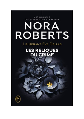 Télécharger Lieutenant Eve Dallas (Tome 53) - Les reliques du crime PDF Gratuit - Nora Roberts.pdf